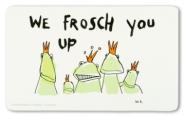 Frühstücksbrettchen Frosch you up 
